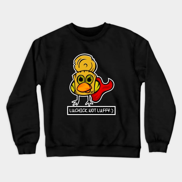 Luchick not Luffy Crewneck Sweatshirt by sfajar